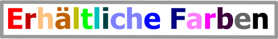 Erhältliche Farben